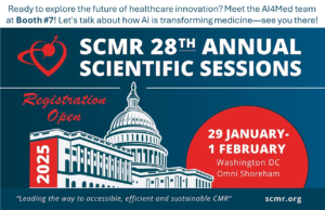 AI4Med at SCMR 28th Annual Scientific Sessions from January 29th to February 1st in Washington, DC